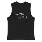 Black colored muscle shirt, I'm ZEN as f*ck, the soft, sleeveless tank is so comfy the relaxed fit and low-cut armholes gives it a casual, and a ZEN as f*ck look.