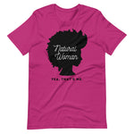 Berry colored tee, Natural Woman - This t-shirt is about being natural and owning it. It soft and lightweight, with the right amount of stretch. It's comfortable and flattering.