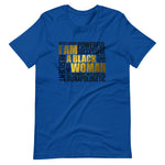 True Royal colored tee, I AM A BLACK WOMAN, This t-shirt feels soft and lightweight and comfortable, that displays strong bold words.