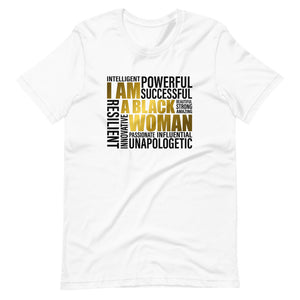 White colored tee, I AM A BLACK WOMAN, This t-shirt feels soft and lightweight and comfortable, that displays strong bold words.